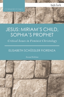 JESUS: MIRIAMS CHILD SOPHIAS PROPHET - Schü Elisabeth