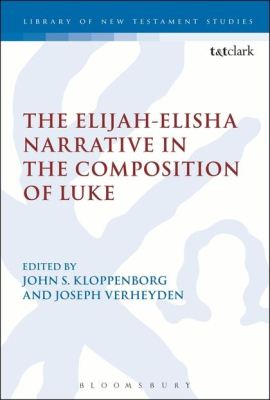 THE ELIJAHELISHA NARRATIVE IN THE COMPOSITION OF LUKE - Keithjohn S. Kloppen Chris