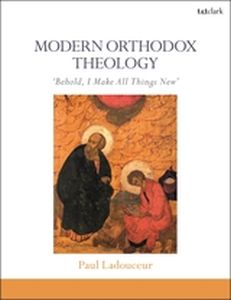 MODERN ORTHODOX THEOLOGY - Ladouceur Paul