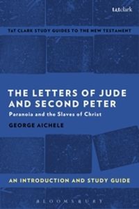 THE LETTERS OF JUDE AND SECOND PETER: AN INTRODUCTION AND STUDY GUIDE - Liewgeorge Aichele Benny