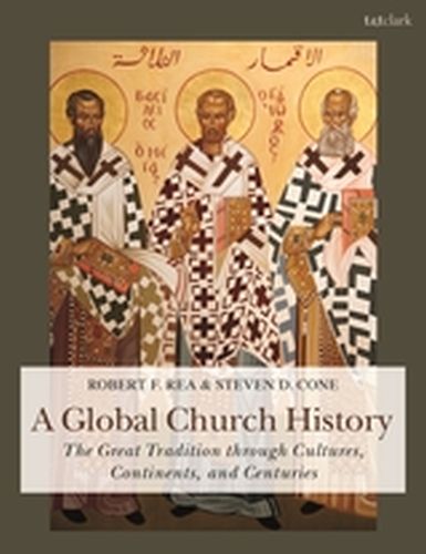 A GLOBAL CHURCH HISTORY - D. Conerobert F. Rea Steven