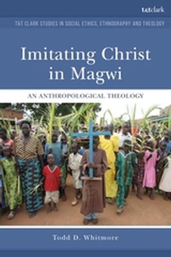IMITATING CHRIST IN MAGWI - Marie Vigenannemarie Aana