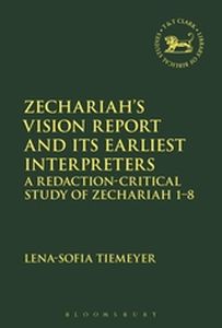 ZECHARIAH’:S VISION REPORT AND ITS EARLIEST INTERPRETERS - Meinclaudia V. Campl Andrew