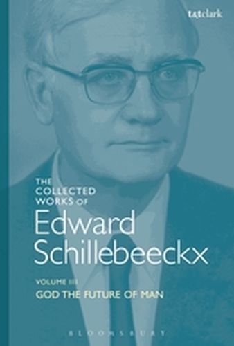 THE COLLECTED WORKS OF EDWARD SCHILLEBEECKX VOLUME 3 - Schillebeeckxted Mar Edward