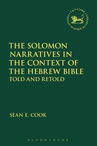 THE SOLOMON NARRATIVES IN THE CONTEXT OF THE HEBREW BIBLE - Vayntrublaura Quicks Jacqueline