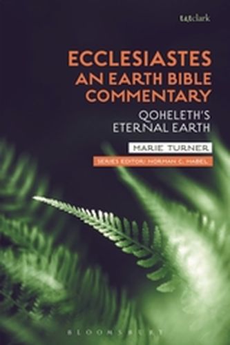 ECCLESIASTES: AN EARTH BIBLE COMMENTARY - C. Habelmarie Turner Norman