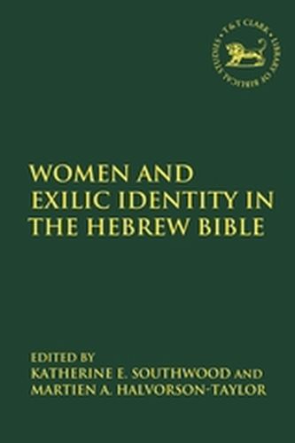 WOMEN AND EXILIC IDENTITY IN THE HEBREW BIBLE - Vayntrublaura Quickm Jacqueline
