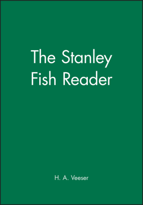 THE STANLEY FISH READER - A. Veeser H.