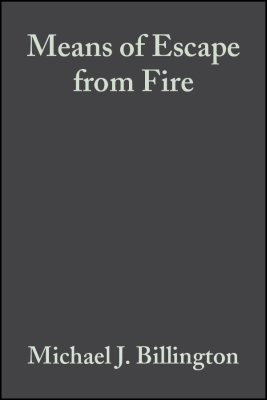 MEANS OF ESCAPE FROM FIRE - J. Billington M.