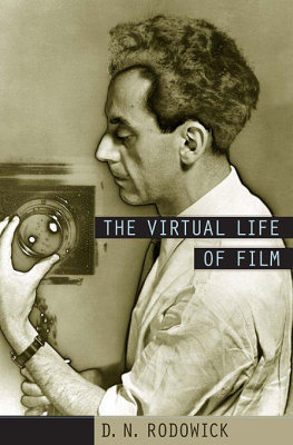 THE VIRTUAL LIFE OF FILM - N Rodowick D
