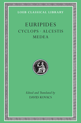 (CYCLOPS ALCESTIS &: MEDEA L012) V 1 2E (TRANS. KOVACS)(GREEK) -  Euripides
