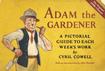 ADAM THE GARDENER - Cowellmorley Adams Cyril