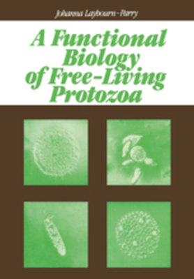 A FUNCTIONAL BIOLOGY OF FREELIVING PROTOZOA - J.a. Laybournparry