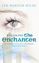 BECOMING THE ENCHANTER - Webster Wilde Lyn