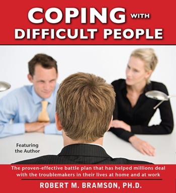 COPING WITH DIFFICULT PEOPLE - Bramson Robert