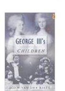 GEORGE IIIS CHILDREN - Van Der Kiste John