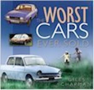 THE WORST CARS EVER SOLD - Chapman Giles