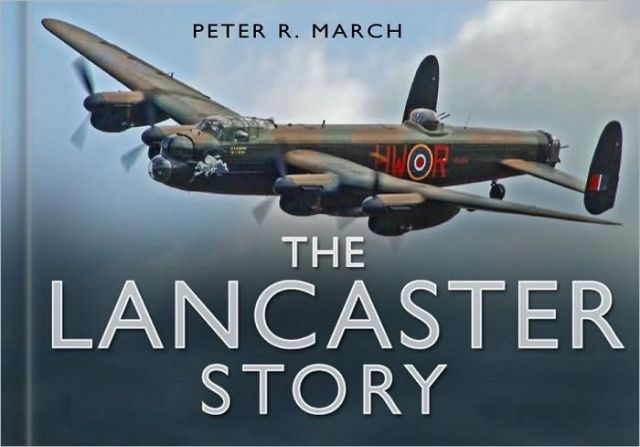 THE LANCASTER STORY - R. March Peter