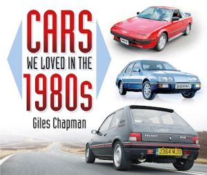 CARS WE LOVED IN THE 1980S - Chapman Giles