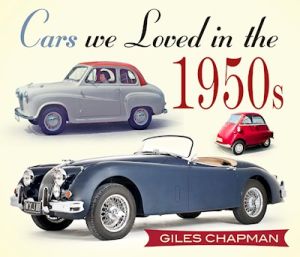 CARS WE LOVED IN THE 1950S - Chapman Giles