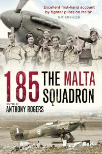 185: THE MALTA SQUADRON - Rogers Anthony