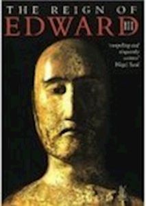 THE REIGN OF EDWARD III - M Ormrod W