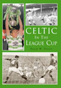 CELTIC IN THE LEAGUE CUP - W Potter David