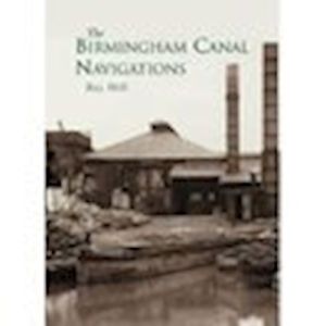 BIRMINGHAM CANAL NAVIGATION - Shill Ray