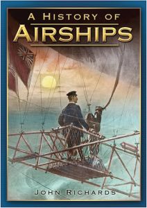 A HISTORY OF AIRSHIPS - Richards John