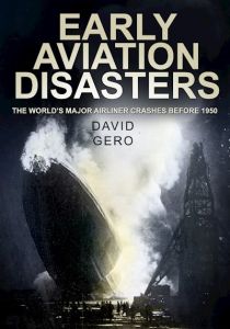 EARLY AVIATION DISASTERS - Gero David