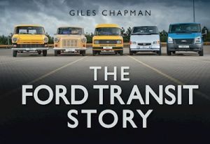 THE FORD TRANSIT STORY - Chapman Giles