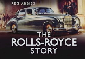 THE ROLLSROYCE STORY - Abbiss Reg