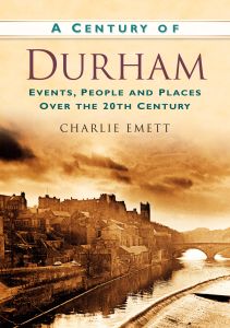 A CENTURY OF DURHAM - Emett Charlie