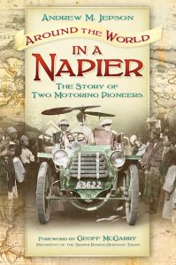 AROUND THE WORLD IN A NAPIER - M. Jepson Andrew
