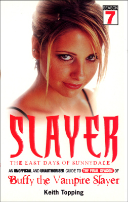 SLAYER: THE LAST DAYS OF SUNNYDALE - Topping Keith