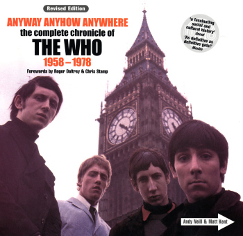 ANYWAY ANYHOW ANYWHERE: THE DEFINITIVE DIARY OF THE WHO - Neillmatt Kent Andy