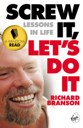 SCREW IT LET'S DO IT LESSONS IN LIFE - Richard Branson