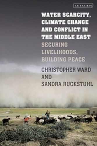 WATER SCARCITY CLIMATE CHANGE AND CONFLICT IN THE MIDDLE EAST - Wardsandra Ruckstuhl Christopher