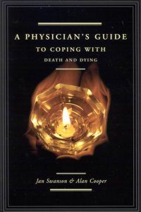 A PHYSICIANS GUIDE TO COPING WITH DEATH AND DYING - Swanson Md Jan