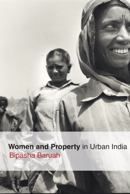 WOMEN AND PROPERTY IN URBAN INDIA - Baruah Bipasha