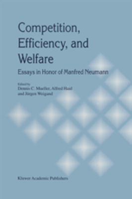 COMPETITION EFFICIENCY AND WELFARE - Dennis C. Haid Alfre Mueller