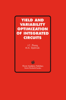 YIELD AND VARIABILITY OPTIMIZATION OF INTEGRATED CIRCUITS - Cheng Zhang Styblins Jian