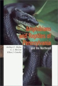 AMPHIBIANS AND REPTILES OF PENNSYLVANIA AND THE NORTHEAST - C. Hulse Arthur