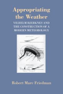 APPROPRIATING THE WEATHER - Marc Friedman Robert