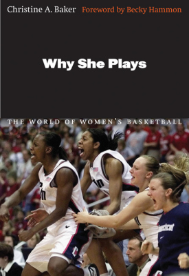 WHY SHE PLAYS - A. Baker Christine