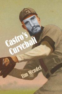 CASTROS CURVEBALL - Wendel Tim