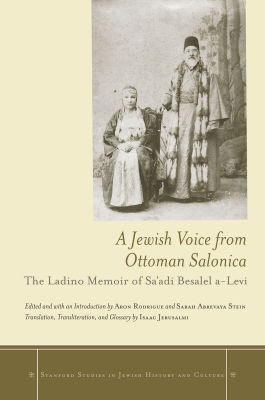 A JEWISH VOICE FROM OTTOMAN SALONICA - Rodrigue Aron
