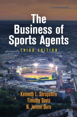 THE BUSINESS OF SPORTS AGENTS - L. Shropshire Kenneth