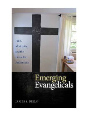 EMERGING EVANGELICALS - S. Bielo James