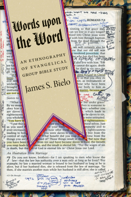 WORDS UPON THE WORD - S. Bielo James